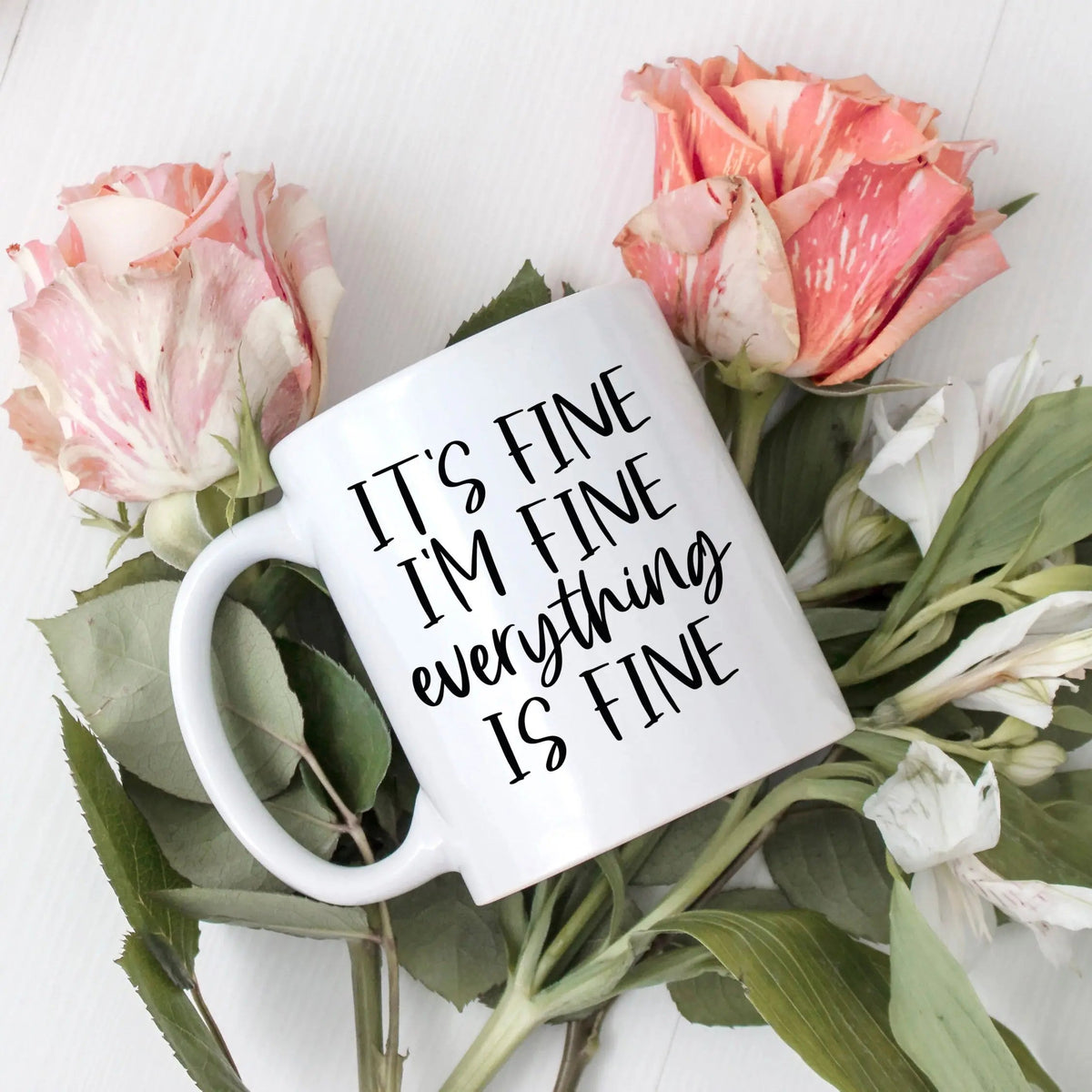 Everything Is Fine Funny Coffee Mug